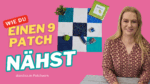 9 Patch nähen